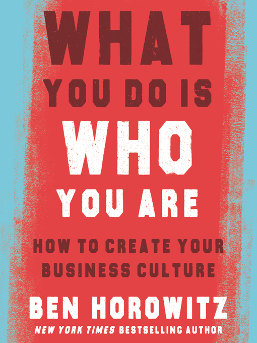 Title details for What You Do Is Who You Are by Ben Horowitz - Wait list
